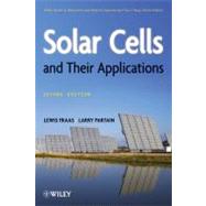 Solar Cells and Their Applications by Fraas, Lewis M.; Partain, Larry D., 9780470446331