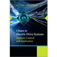 Chaos in Electric Drive Systems Analysis, Control and Application by Chau, K. T.; Wang, Zheng, 9780470826331