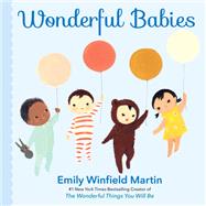 Wonderful Babies by Martin, Emily Winfield, 9780593376331