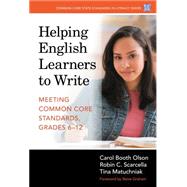 Helping English Learners to Write by Olson, Carol Booth; Scarcella, Robin C.; Matuchniak, Tina; Graham, Steve, 9780807756331