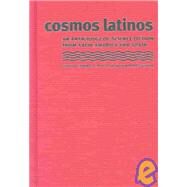 Cosmos Latinos by Bell, Andrea L.; Molina-Gavilan, Yolanda, 9780819566331
