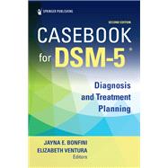 Casebook for DSM5, Second Edition by Jayna E. Bonfini, PhD, LPC, NCC, MAC; Elizabeth Ventura, PhD, LPC, NCC, 9780826186331