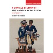 A Concise History of the Haitian Revolution by Popkin, Jeremy D., 9781119746331