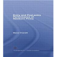Entry and Post-Entry Performance of Newborn Firms by Vivarelli,Marco, 9781138866331