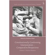 Constitutionally Conforming Interpretation  Comparative Perspectives by Matthias Klatt, 9781509976331