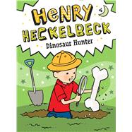 Henry Heckelbeck Dinosaur Hunter by Coven, Wanda; Burris, Priscilla, 9781534486331