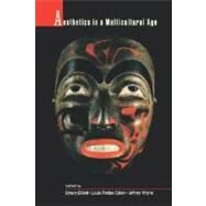 Aesthetics in a Multicultural Age by Elliott, Emory; Caton, Lou Freitas; Rhyne, Jeffrey, 9780195146332