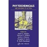 Phytochemicals: Mechanisms of Action/ Edited by Mark S. Meskin ... [Et Al.] by Meskin, Mark S., 9780203506332