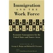 Immigration and the Work Force by Borjas, George J.; Freeman, Richard B., 9780226066332