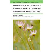 Introduction to California Spring Wildflowers by Munz, Philip A., 9780520236332