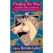 Finding the Way and Other Tales of Valdemar by Lackey, Mercedes, 9780756406332