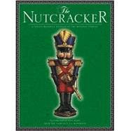 The Nutcracker A Young Readers Edition of the Holiday Classic by Hoffmann, E. T. A.; Daily, Don, 9780762416332