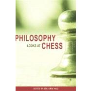 Philosophy Looks at Chess by Hale, Benjamin, 9780812696332