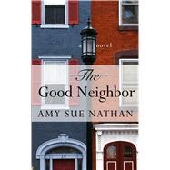 The Good Neighbor by Nathan, Amy Sue, 9781410486332