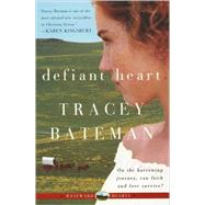 Defiant Heart by Bateman, Tracey, 9780061246333