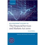 Blackstone's Guide to the Financial Services and Markets Act 2000 by Blair QC, Michael, 9780199576333