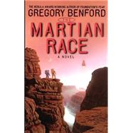 The Martian Race by Benford, Gregory, 9780446526333