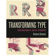 Transforming Type New Directions in Kinetic Typography by Brownie, Barbara, 9780857856333