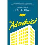 The Adventurist by Hipps, J. Bradford, 9781250096333