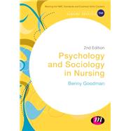 Psychology and Sociology in Nursing by Goodman, Benny, 9781473916333