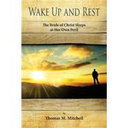 Wake Up and Rest by Mitchell, Thomas M., 9781502856333