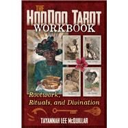 The Hoodoo Tarot Workbook by Tayannah Lee McQuillar, 9781644116333