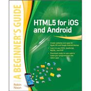 HTML5 for iOS and Android: A Beginner's Guide by Nixon, Robin, 9780071756334
