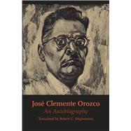 Jose Clemente Orozco by Orozco, Jose Clemente; Stephenson, Robert C.; Leeper, John Palmer, 9780292766334