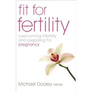 Fit For Fertility by Dooley, Michael, 9780340896334