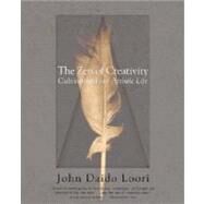 The Zen of Creativity by LOORI, JOHN DAIDO, 9780345466334