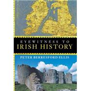 Eyewitness to Irish History by Ellis, Peter Berresford, 9780471266334