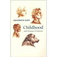 Childhood And Human Evolution,Kipp, Friedrich,9780932776334