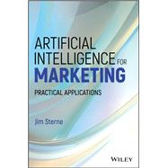 Artificial Intelligence for Marketing Practical Applications by Sterne, Jim, 9781119406334