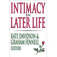 Intimacy in Later Life by Davidson,Kate M., 9781138526334