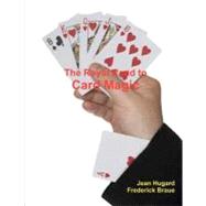 The Royal Road to Card Magic by Hugard, Jean; Braue, Frederick; Rigney, Frank, 9781466216334