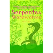 Serpents and Werewolves by Lari Don, 9781472916334