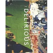 Delirious by Baum, Kelly; Bradnock, Lucy (CON); Ryan, Tina Rivers (CON), 9781588396334