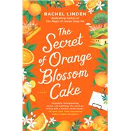The Secret of Orange Blossom Cake by Rachel Linden, 9798217016334