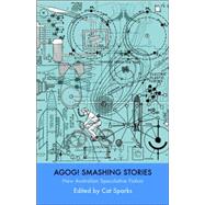 Agog! Smashing Stories by Sparks, Cat, 9780809556335