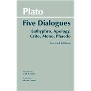 Five Dialogues: Euthyphro, Apology, Crito, Meno, Phaedo by Plato; Grube, G.M A., 9780872206335