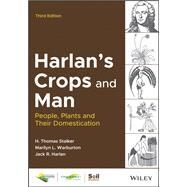 Harlan's Crops and Man People, Plants and Their Domestication by Stalker, H. Thomas; Warburton, Marilyn L.; Harlan, Jack R., 9780891186335