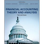 Financial Accounting Theory and Analysis: Text and Cases by Richard G. Schroeder; Myrtle W. Clark; Jack M. Cathey, 9781119186335