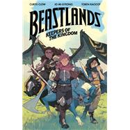 Beastlands: Keepers of the Kingdom by Clow, Curtis; Mi-Gyeong, Jo; Racicot, Toben, 9781506726335