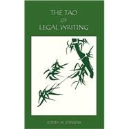 The Tao of Legal Writing by Stinson, Judith M., 9781594606335