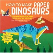 How to Make Paper Dinosaurs by Ono, Mari; Takai, Hiroaki, 9781782496335
