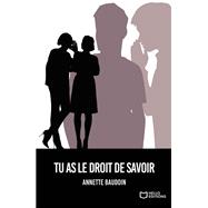 Tu as le droit de savoir by Annette Baudoin, 9782384626335