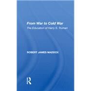 From War To Cold War by Maddox, Robert James, 9780367156336