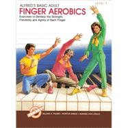 Alfred's Basic Adult Piano Course: Finger Aerobics Book 1 by Palmer, Willard A.; Manus, Morton; Lethco, Amanda Vick, 9780739016336