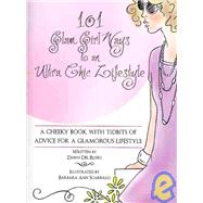 101 Glam Girl Ways to an Ultra Chic Lifestyle by Del Russo, Dawn; Scarrillo, Barbara Ann, 9781439256336