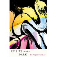 Spirits in the Dark 30th Anniversary Edition by Thomas, H. Nigel, 9781550656336